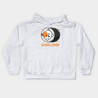 Sushi lover Cute Kawaii I love Sushi Life is better eating sushi ramen Chinese food addict Kids Hoodie